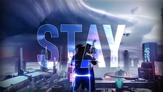 STAY - A Destiny 2 Montage #motw