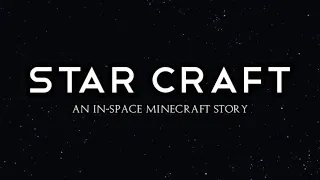 Star Craft | An In-Space Minecraft Story | Trailer/Applications