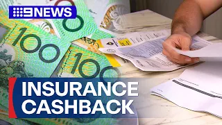 Up to $90k worth of insurance cashback for Australians | 9 News Australia