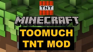 MİNECRAFT TOOMUCH TNT MOD 50 ÇEŞİT TNT MODU MİNECRAFT MODLARI