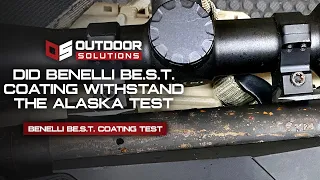 Did the Benelli BES.T. Coating Withstand Alaska?| Lupo | Super Black Eagle III