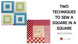 Two techniques to sew a square in a square quilt block