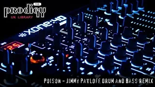 The Prodigy - Remixes and Remakes - Poison Jimmy Pavloff DNB Remix