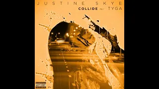 Justine Skye- Collide (Without Tyga) (SLOWED) [Requsted]