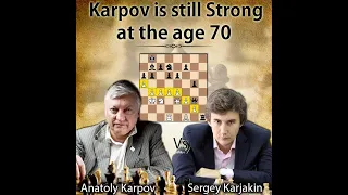 Karpov still strong at the age 70 | Karpov vs Karjakin 2021