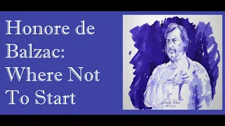 Honore de Balzac: Where Not To Start