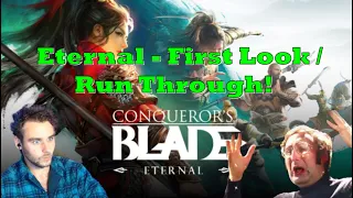 Conqueror's Blade - Eternal - First Look / Run Through!