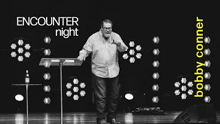 Encounter Night | Bobby Conner