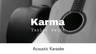 Taylor Swift - Karma (Acoustic Karaoke)