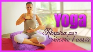 Yoga - Respira per vincere l'Ansia