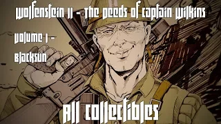 Wolfenstein II: Deeds of Captain Wilkins - Volume 1 - Blacksun - ALL COLLECTIBLES