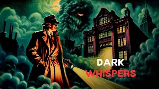 Dark Whispers: A Noir Horror Detective Tale