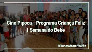 Cine Pipoca - Programa Criança Feliz I Semana do Bebê em Monte Horebe-PB