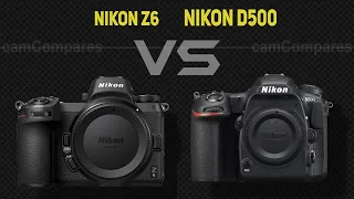 Nikon Z6 vs Nikon D500  [Camera Battle]