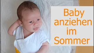 Wie zieht man ein Baby im Sommer an? Empfehlungen einer Kinderkrankenschwester und Kinderosteopathin