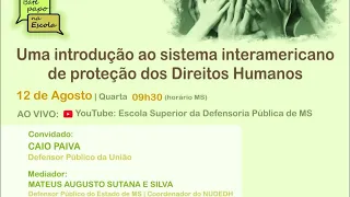 Uma Introdução ao sistema interamericano de proteção dos Direitos Humanos - Caio Paiva