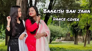 Baarish ban jana | Dance cover | Payel Dev, Stebin Ben | Hina Khan, Shaheer Sheikh | Kunaal vermaa