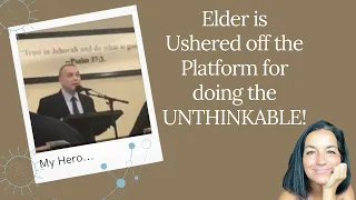 Elder gets ushered from the platform for doing the unthinkable! #jehovahswitness, #exjw, #apostate