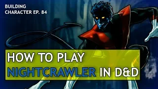 How to Play Nightcrawler in Dungeons & Dragons (Marvel X-men Build for D&D 5e)