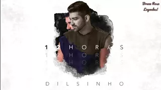 Dilsinho - 12 Horas (LETRA)