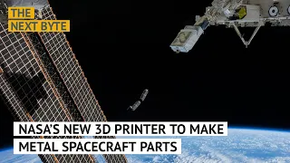 NASA’s New 3D Printer to Make Metal Spacecraft Parts