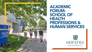 Academic Forum: School of Health Professions & Human Services - Hofstra University
