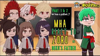 ✨Mha (Class 1a) React to Zoro Roronoa As Deku's Father BNHA Reacts✨| Full Parts | MHA REACT TO ZORO