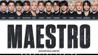 SEVENTEEN (세븐틴) - 'MAESTRO' (Color Coded Han/Rom/Eng Lyrics Video)