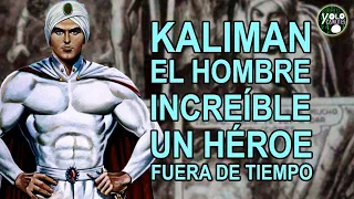 Kaliman, el hombre increíble – Un héroe fuera de tiempo