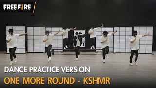 [Dance Practice] One More Round - KSHMR  | Garena Free Fire
