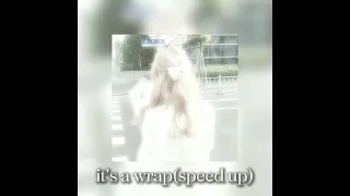 it's a wrap (speed up)