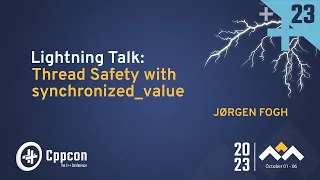 Lightning Talk: Thread Safety With synchronized_value in C++ - Jørgen Fogh - CppCon 2023