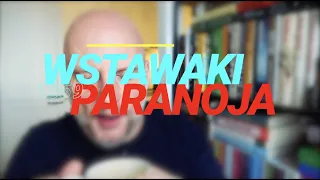 Wstawaki [#1359] Paranoja