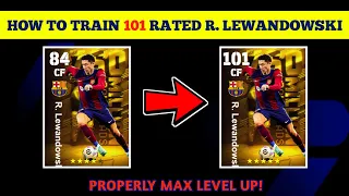 R. LEWANDOWSKI eFootball 2024 | Train Players To Max Rating eFootball 24 Player Level Training Guide