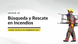 UNIDAD 16 - Búsqueda y Rescate en Incendios - Ing. Claudio González