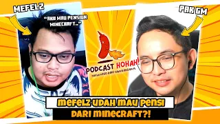 @Mefelz  Mau Pensiun Minecraft | Podcast Hohah #3