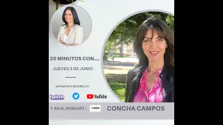 #30minutos con Concha Campos Acuña