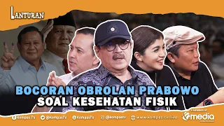 Blak-Blakan, Eros Djarot Bocorkan Obrolan Prabowo Subianto Soal Kondisi Kesehatan! | Lanturan 47