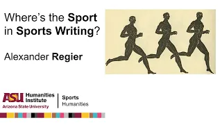 Wheres the Sport in Sports Writing? with Alexander Regier