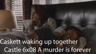 Castle - 6x08 "A murder is forever"  Caskett waking up together HD