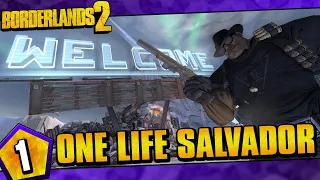 Borderlands 2 | One Life Salvador Funny Moments And Drops | Day #1 (Attempt 3)