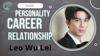 Leo Wu Lei: Personality, Career and Love Life Tarot