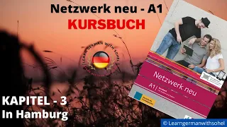 Netzwerk neu Kursbuch - A1 (Audio) | KAPITEL – 3 | In Hamburg