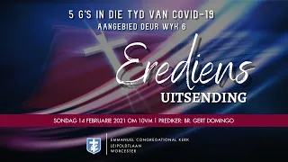 Aanlyn EREDIENS - Sondag 14 Februarie 2021 - Boodskap deur Br. Gert Domingo.