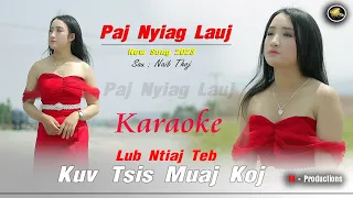 (Karaoke).Lub Ntiaj Teb Kuv Tsis Muaj Koj by Paj Nyiag Lauj,,2023