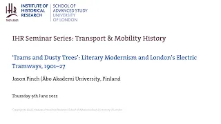 IHR Transport & Mobility History Seminar: Literary Modernism and London’s Electric Tramways, 1901–27