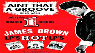 James Brown - Ain't That A Groove (parts 1 & 2)