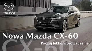 Nowa Mazda CX-60 | Poczuj lekkość prowadzenia