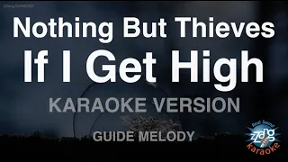 Nothing But Thieves-If I Get High (Melody) (Karaoke Version)