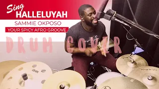 Sammie Okposo Sing Halleluyah (Drum Cover)